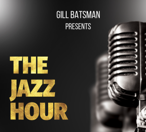 The Jazz Show with Gill Batsman